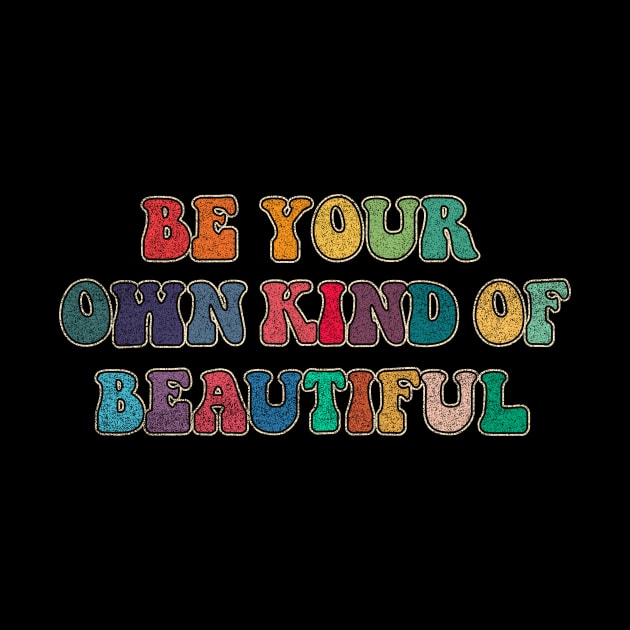 Be your own kind of beautiful by LemonBox