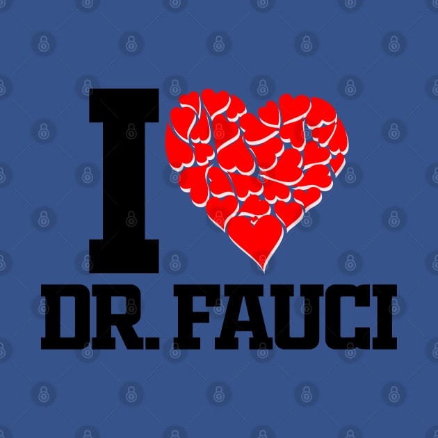 I Love Dr Fauci by cInox