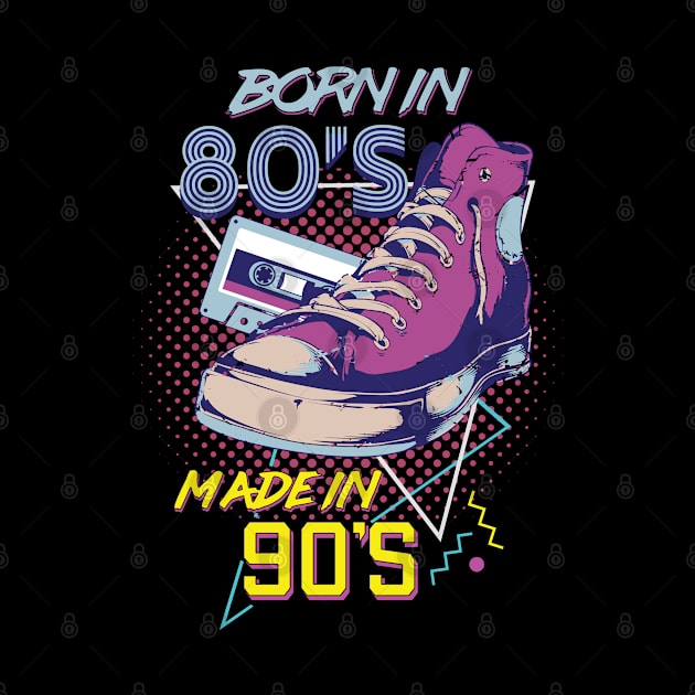 Retro Born In 80s Made In 90s T-shirt Gift by USProudness