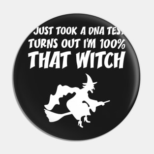 I'm 100% That Witch Halloween Gifts Pin