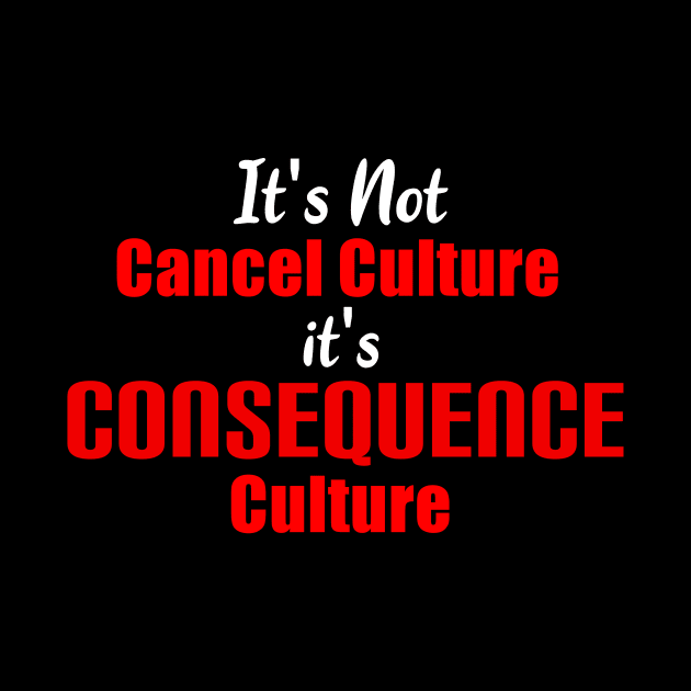 It's Not Cancel Culture by imphavok