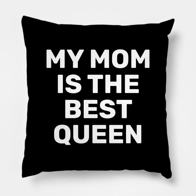 My Mom Is The Best Queen Pillow by SpHu24