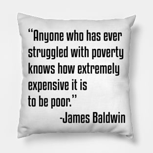 Anyone who has ever struggled | James Baldwin | African American | Black Lives Pillow