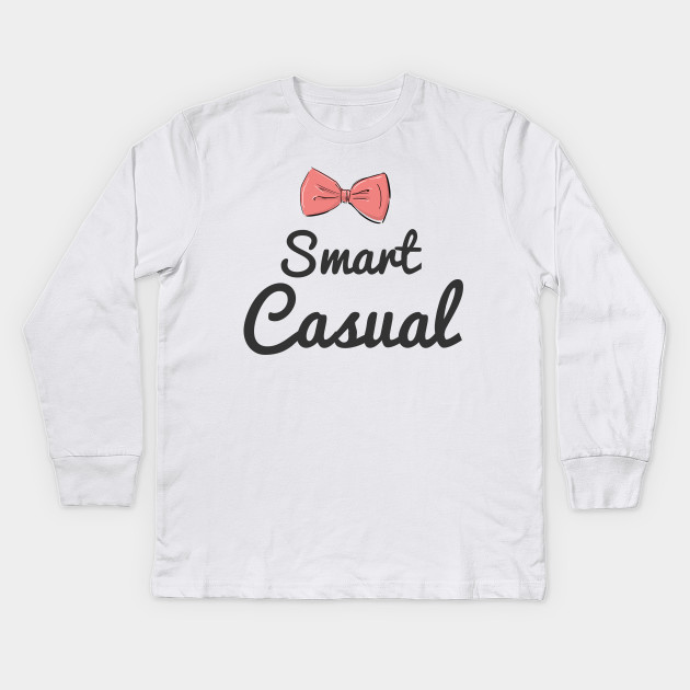 Smart Casual Smart Kids Long Sleeve T Shirt Teepublic