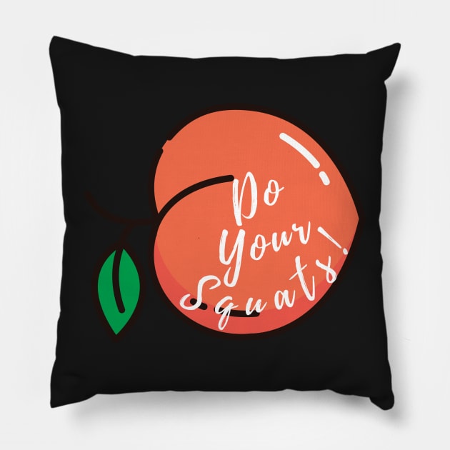 Do Your Squats ! Pillow by yassinebd