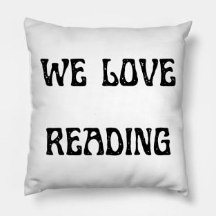 we love reading Pillow