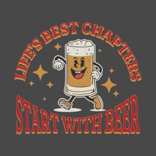 Life's Best Chapter Start With Beer T-Shirt