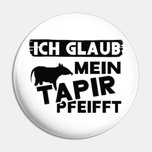 Lustiger tapir Spruch lässiger Motiv liebhaber Pin