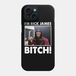 I'm Rick James Bitch Phone Case