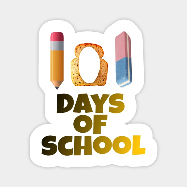 101 days of school With pen, toast and eraser Magnet by Manafff