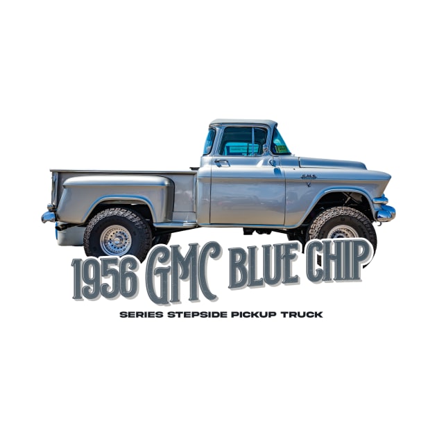 1956 GMC Blue Chip Series Stepside Pickup Truck by Gestalt Imagery