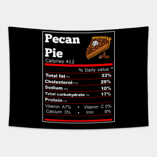 Pecan Pie Nutrition thanksgiving T-Shirt Tapestry