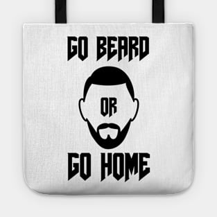 Go Beard OR Go Home Tote