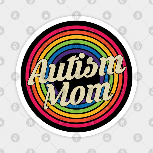 Autism Mom - Autism Awareness Magnet by MaydenArt