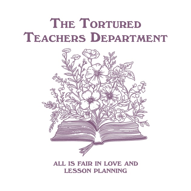 Tortured Teachers Department Shirt, Funny Teacher Shirt, Trending Teacher Memes, Teacher All is Fair T-shirt, Trendy Teacher by Justin green