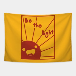 Be the light you want to see! Tapestry
