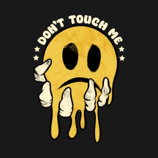 Don’t touch me T-Shirt