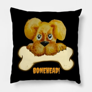 Bonehead! Pillow