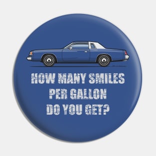 Smilles per Gallon magnum Pin