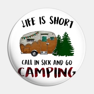 Camping Life Is Short Pin