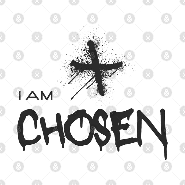 I am Chosen - Christian Apparel by ThreadsVerse