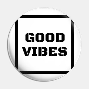 Good vibes Pin