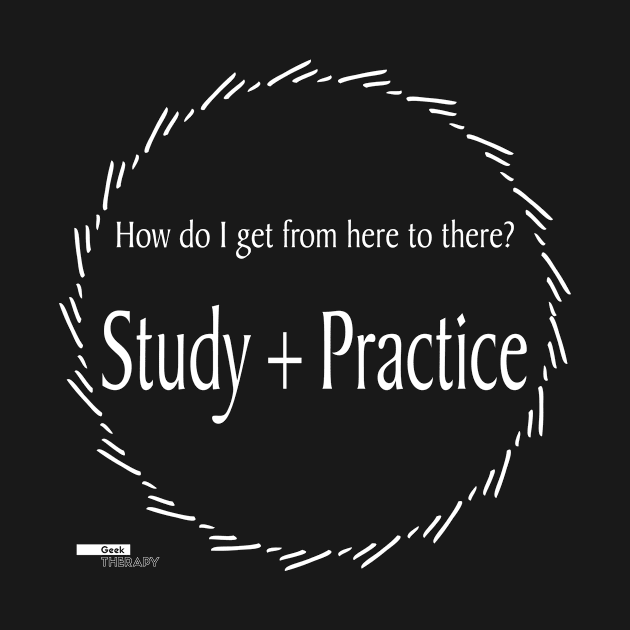 Study + Practice (Dark) by Geek Therapy