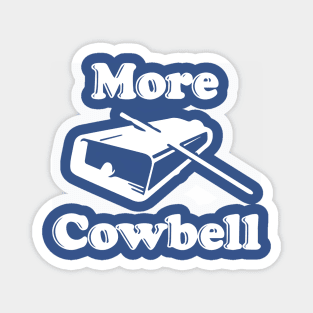 More Cowbell SNL Magnet