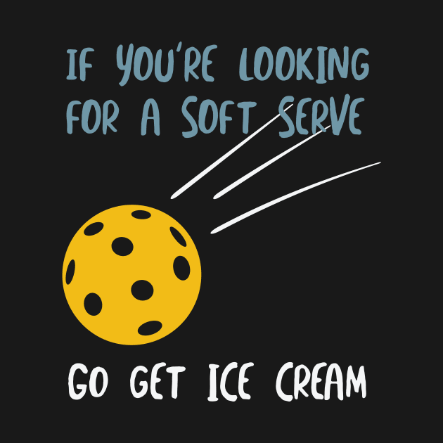 Funny Pickleball Pun Soft Serve Ice Cream by whyitsme