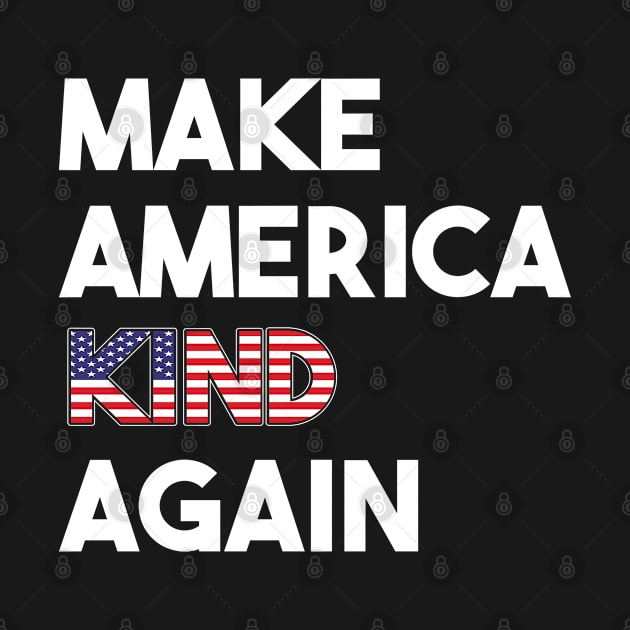 Anti Trump Make America Kind again by FamiLane