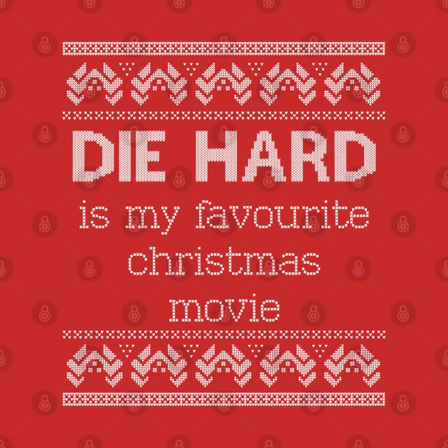 'Die Hard is my favourite Christmas movie' - Ugly Christmas by Dopamine Creative