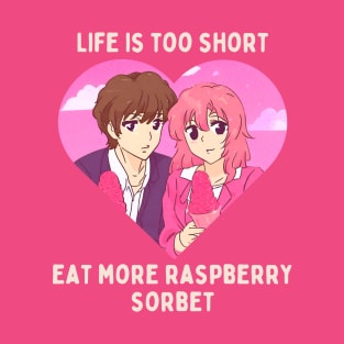 Eat more raspberry sorbet T-Shirt