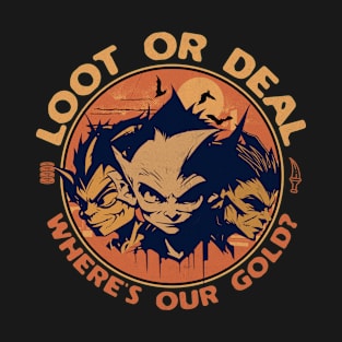 Loot or Deal T-Shirt