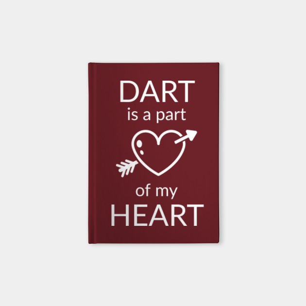 Dart is a Part of my Heart