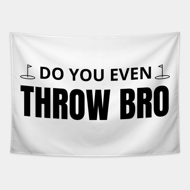 Do you even throw bro Tapestry by mdr design