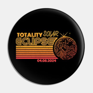 Totality Solar Eclipse Pin