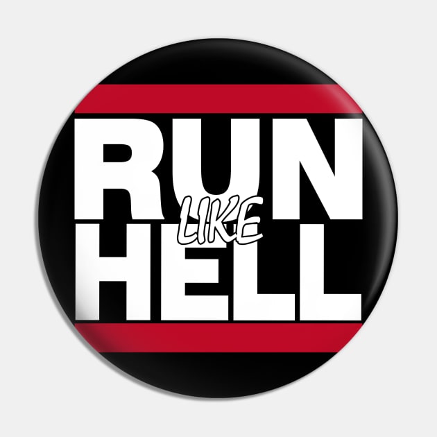 Run Like Hell Pin by RetroZest
