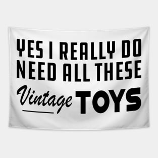 Yes I really do need all these vintage toys Tapestry