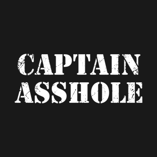 Captain Asshole T-Shirt