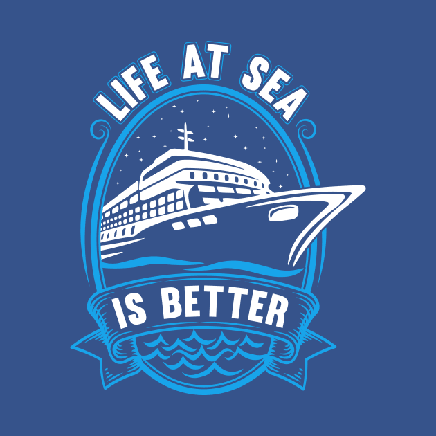 Life At Sea Is Better by TipsForTravellers