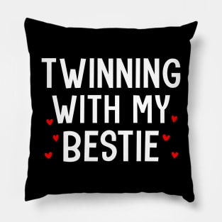 Twinning with my bestie Funny Pillow