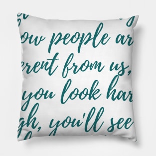 We're All Alike Pillow