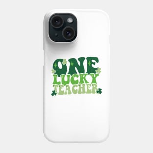 One Lucky Teacher St Patrick day Phone Case