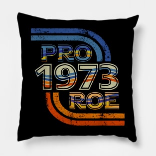 Pro Roe |1973 Retro Pillow