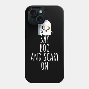 Say boo and scary on Phone Case