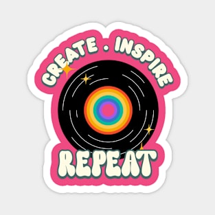 Create. Inspire. Repeat Magnet