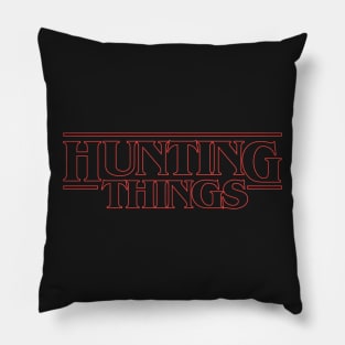 Hunting Things Pillow