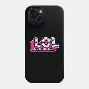 LOL Suprise Phone Case