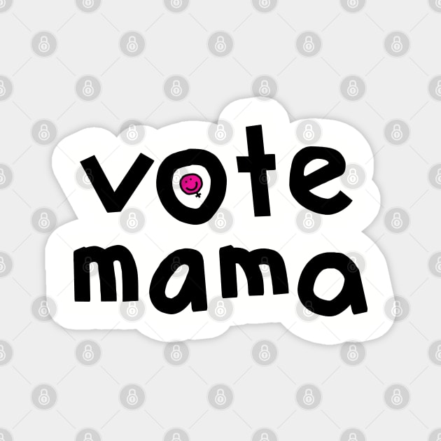 Vote Mama Feminism Design Magnet by ellenhenryart