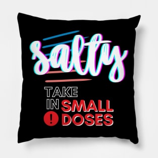 Salty - take in small doses | Funny Pun Introvert Sassy Punchy Design | Neon White Pillow